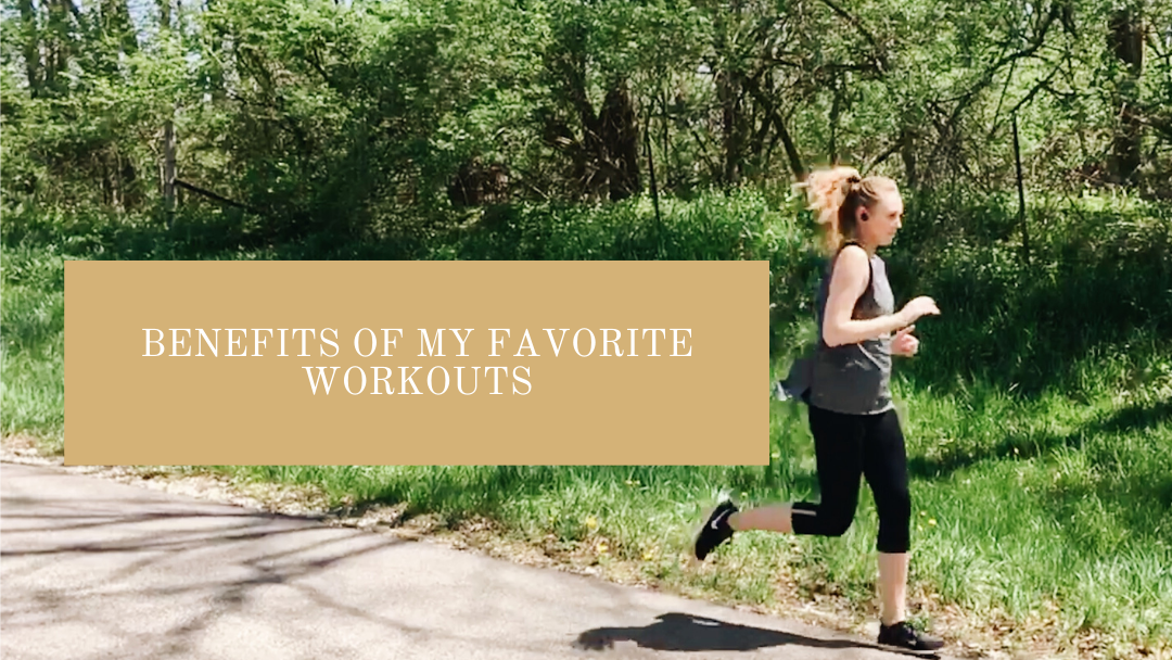 Benefits of my Favorite Workouts