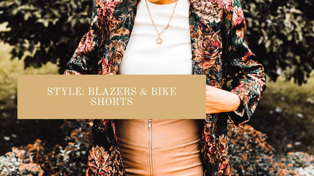Blazers and Bike Shorts