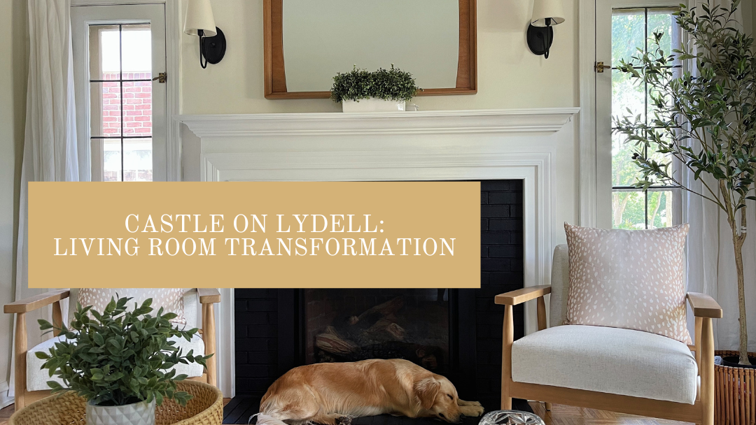 Castle on Lydell: Living Room Transformation