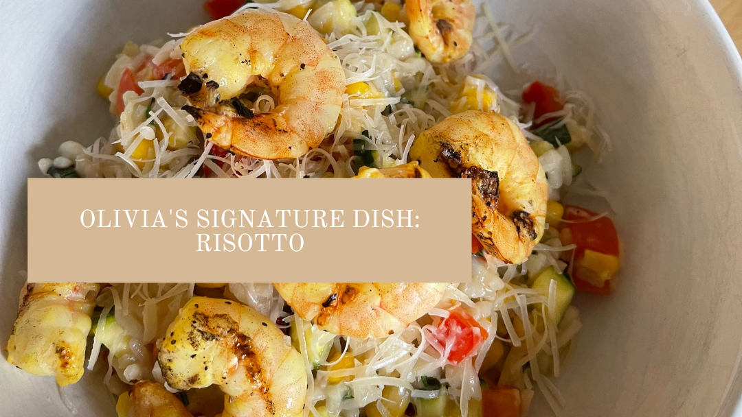 Olivia’s Signature Dish: Risotto