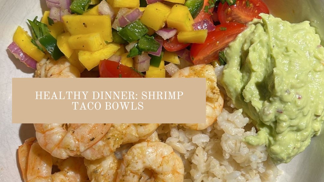 Healthy Dinner: Shrimp Taco Bowl