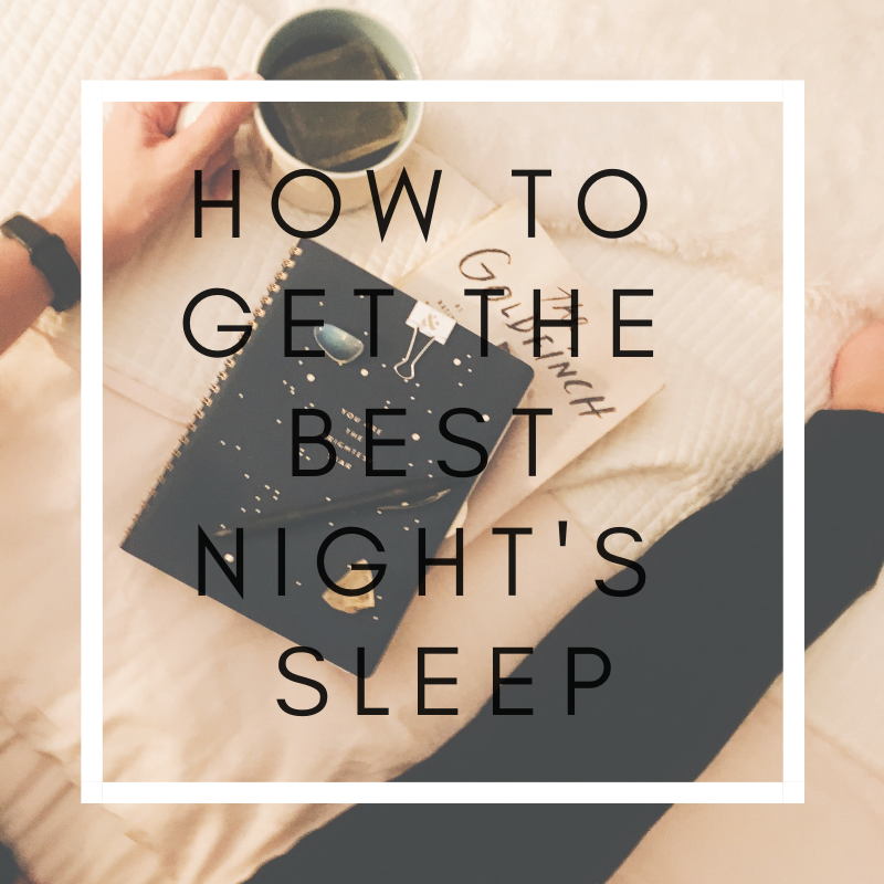 How to Get the Best Nights Sleep