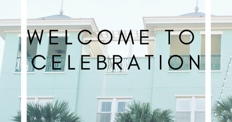 Welcome to Celebration!