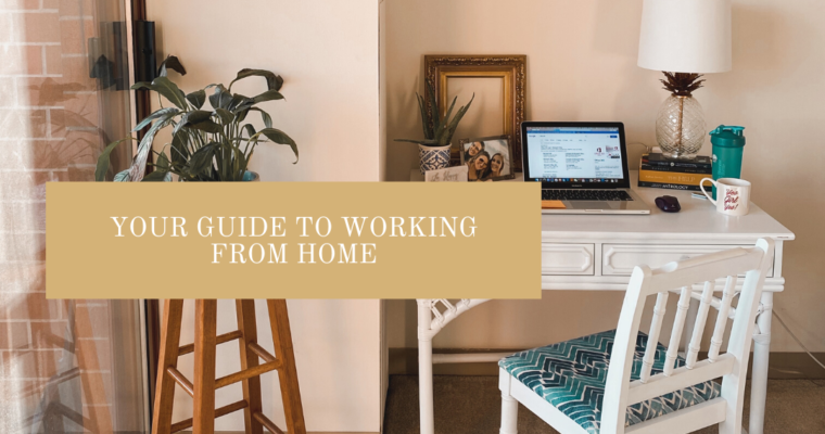 Your Guide to Working From Home