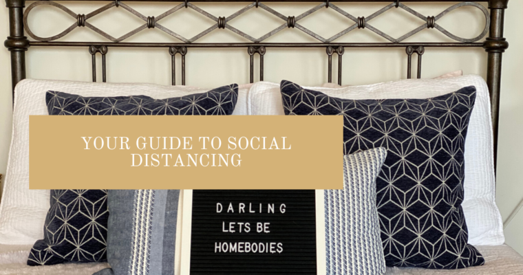 Your Guide to Social Distancing