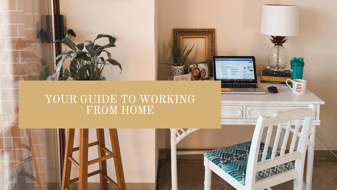 Your Guide to Working From Home